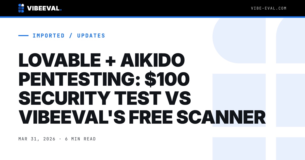 LOVABLE PARTNERS WITH AIKIDO FOR $100 PENTESTING. IS IT ENOUGH?