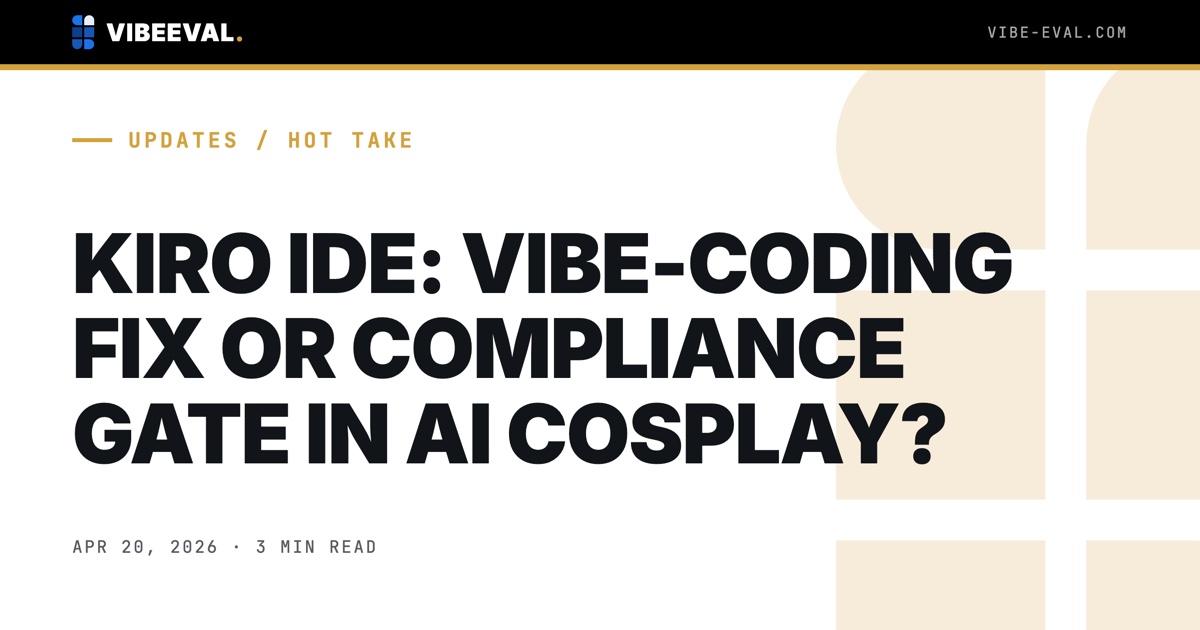 KIRO IDE WANTS TO 'ELIMINATE VIBE-BASED CODING ERRORS.' WE READ THE REVIEW.