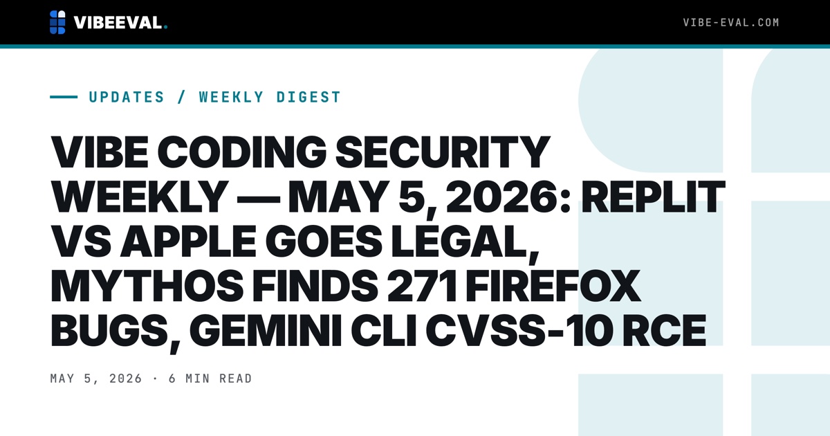VIBE CODING SECURITY WEEKLY — APR 28-MAY 5, 2026